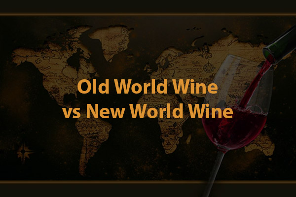 Old World Wine vs New World Wine